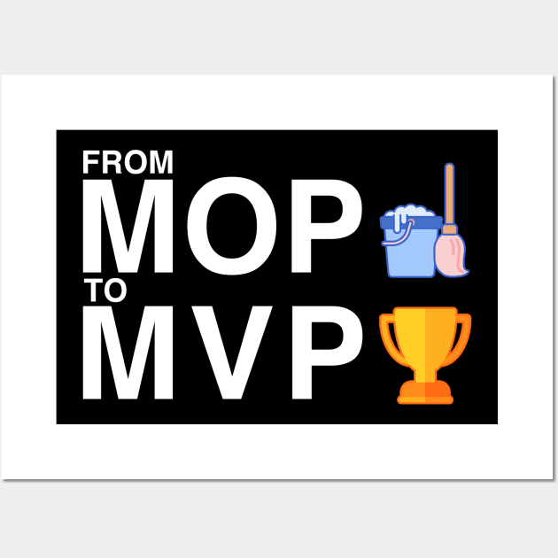 From MOP to MVP White Wall Art by felixbunny